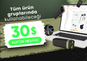 Tüm Ürün Gruplarında 30$ Hediye Kupon!